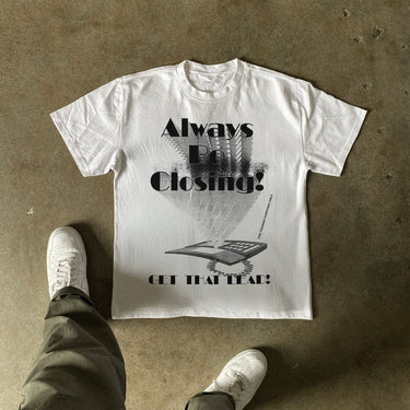 ALWAYS BE CLOSING HEAVYWEIGHT WHITE TSHIRT