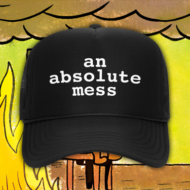 'AN ABSOLUTE MESS' BLACK FOAM TRUCKER
