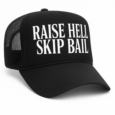 "RAISE HELL SKIP BAIL' FOAM BLACK TRUCKER