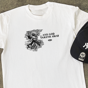 'GOD TAKETH' CLASSIC WHITE TEE