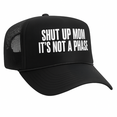 'SHUT UP MOM' BLACK FOAM TRUCKER HAT